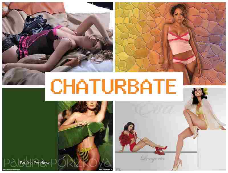 CHATURGATE 🔺 Webcam Pussy Masturbation Orgasm